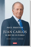 Juan Carlos I (Edición Actualizada). El Rey de Un Pueblo / Juan Carlos I (Updated Edition). the Peoples King