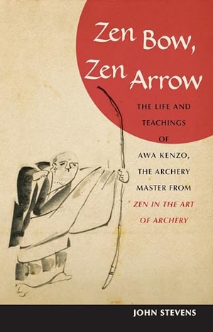 Stevens, John. Zen Bow, Zen Arrow - The Life and Teachings of Awa Kenzo, the Archery Master from Zen in the Art of Archery. Shambhala Publications Inc, 2007.