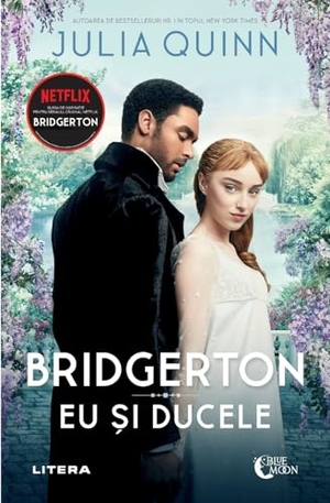 Quinn, Julia. Bridgerton. Eu si ducele. Grup Media Litera, 2025.