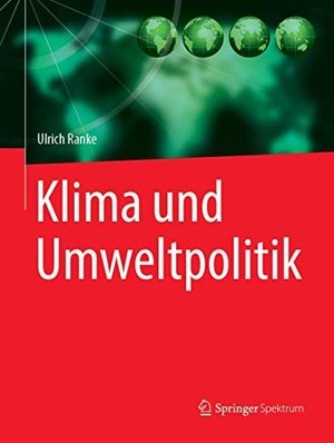 Ranke, Ulrich. Klima und Umweltpolitik. Springer-Verlag GmbH, 2019.