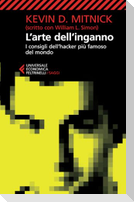 L' arte dell'inganno. I consigli dell'hacker più famoso del mondo