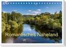 Romantisches Naheland (Tischkalender 2024 DIN A5 quer), CALVENDO Monatskalender