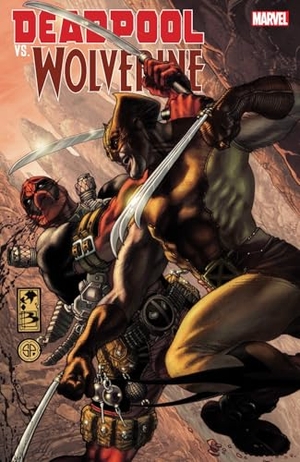 Way, Daniel / Kelly, Joe et al. Deadpool Vs. Wolverine. Marvel Comics, 2024.