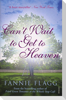 Can't Wait to Get to Heaven