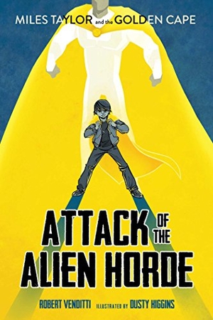 Venditti, Robert. Attack of the Alien Horde. Simon & Schuster Books for Young Readers, 2016.