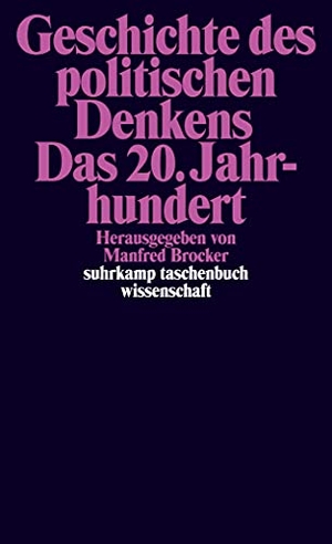 Brocker, Manfred (Hrsg.). Geschichte des politischen Denkens. Das 20. Jahrhundert. Suhrkamp Verlag AG, 2018.