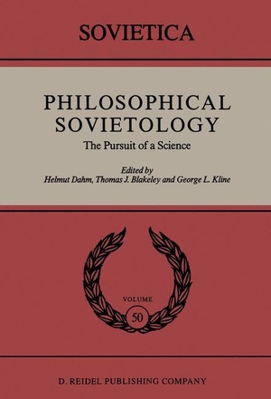 Dahm, Helmut / Kline, George L. et al. Philosophical Sovietology - The Pursuit of a Science. Springer Netherlands, 2011.