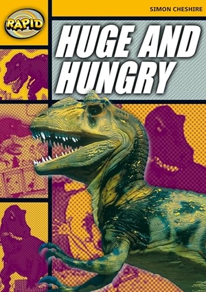Cheshire, Simon. Rapid Reading: Huge and Hungry (Stage 4, Level 4a). Pearson Education, 2006.