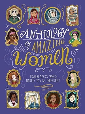 Lawrence, Sandra. Anthology of Amazing Women - Trailblazers Who Dared to Be Different. Little Bee Books, 2018.