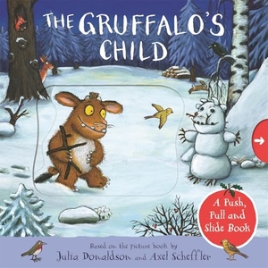 Donaldson, Julia. The Gruffalo's Child - A Push, Pull and Slide Book. Macmillan Publishers Int Ltd - MDL, 2024.