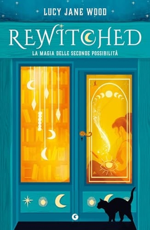 Wood, Lucy Jane. Rewitched. La magia delle seconde possibilità. Giunti Editore, 2025.