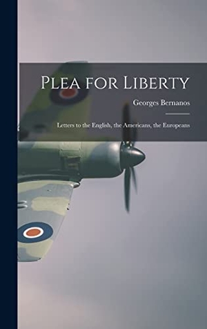 Bernanos, Georges. Plea for Liberty: Letters to the English, the Americans, the Europeans. Creative Media Partners, LLC, 2021.