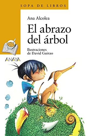 Alcolea, Ana. El abrazo del árbol. Anaya Educación, 2016.
