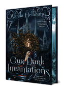 Our Dark Incantations. Deluxe First Print Edition