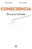 Consciencia : una guía ilustrada