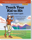Teach Your Kid to Hit...So They Don't Quit