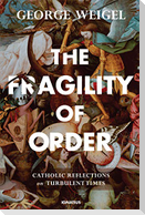 The Fragility of Order