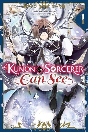 Minamino, Umikaze. Kunon the Sorcerer Can See, Vol. 1 (Light Novel). Yen Press, 2023.