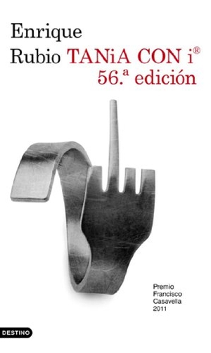 Rubio, Enrique / Enrique Rubio. Tania con i. Ediciones Destino, 2011.