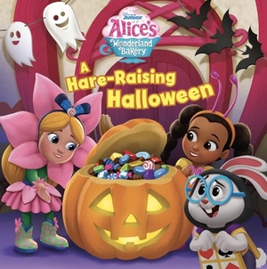 Hapka, Catherine. Alice's Wonderland Bakery: A Hare-Raising Halloween. Disney - Rhcb, 2023.