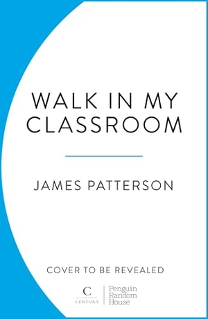Patterson, James. Thank You, Teachers. Random House UK Ltd, 2026.