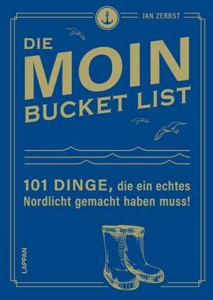 Zerbst, Jan. Die MOIN Bucket List - 101 Dinge, die ein echtes Nordlicht gemacht haben muss | Orte, Aktivitäten und Sehenswürdigkeiten für echte Moinländer. Lappan Verlag, 2026.