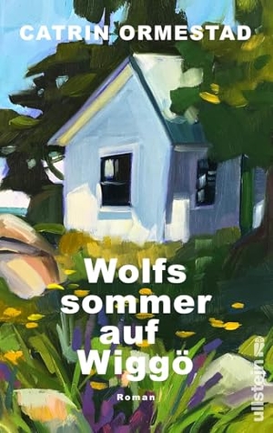 Ormestad, Catrin. Wolfssommer auf Wiggö - Roman | Meisterhaft verschachtelter Mystery-Roman: Eine Frau stößt auf einen alten Fall und verliert sich darin.. Ullstein, 2026.