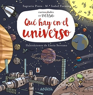 Fuentes Zaragoza, María Isabel . . . [et al. / Pinto, Sagrario et al. Qué hay en el universo. Anaya Educación, 2017.