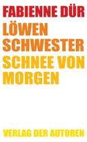 Löwenschwester / Schnee von morgen