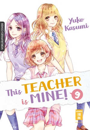 Kasumi, Yuko. This Teacher is Mine! 09. Egmont Manga, 2021.