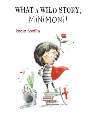 Bonilla, Rocio. What A Wild Story, Minimoni!. Albatros Media, 2026.