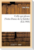 Celle Qui Pleure (Notre-Dame de la Salette)