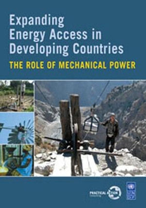 Undp / Practical Action Consulting. Expanding Energy Access in Developing Countries - The role of mechanical power. Practical Action Publishing - IPSUK, 2011.