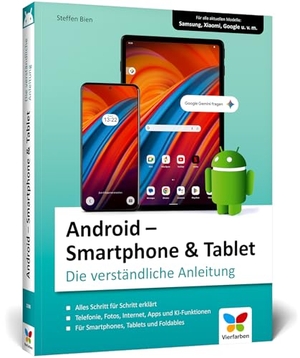 Bien, Steffen. Android - Smartphone & Tablet - Die verständliche Anleitung. Vierfarben, 2026.