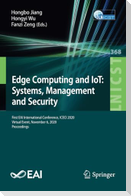 Edge Computing and IoT: Systems, Management and Security