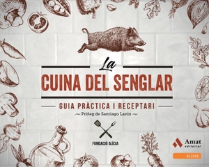 Fundació Alícia. La cuina del senglar : guia pràctica i receptari. Amat Editorial, 2018.