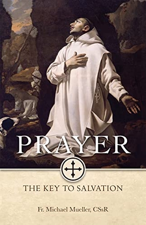 Mueller. Prayer - The Key to Salvation. Tan Books, 2009.