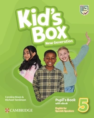 Nixon, Caroline / Michael Tomlinson. Kid's Box New Generation Level 5 Pupil's Book with eBook English for Spanish Speakers. Cambridge University Press & Assessment, 2026.