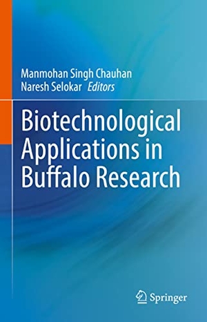 Selokar, Naresh / Manmohan Singh Chauhan (Hrsg.). Biotechnological Applications in Buffalo Research. Springer Nature Singapore, 2022.