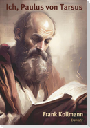 Ich, Paulus von Tarsus