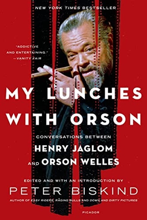 Biskind, Peter. My Lunches with Orson - Conversations Between Henry Jaglom and Orson Welles. Picador USA, 2014.
