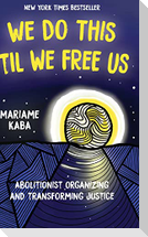 We Do This 'Til We Free Us