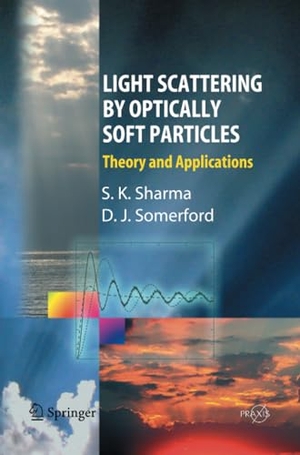Sommerford, David J. / Subodh K. Sharma. Light Scattering by Optically Soft Particles - Theory and Applications. Springer Berlin Heidelberg, 2014.