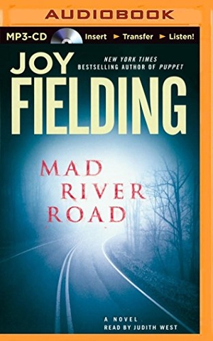 Fielding, Joy. Mad River Road. Audio Holdings, 2015.