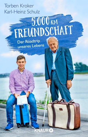 Kroker, Torben / Karl-Heinz Schulz. 5.000 km Freundschaft - Der Roadtrip unseres Lebens. Knaur HC, 2021.