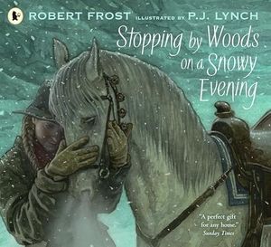 Frost, Robert. Stopping by Woods on a Snowy Evening. Walker Books - IWUK, 2025.