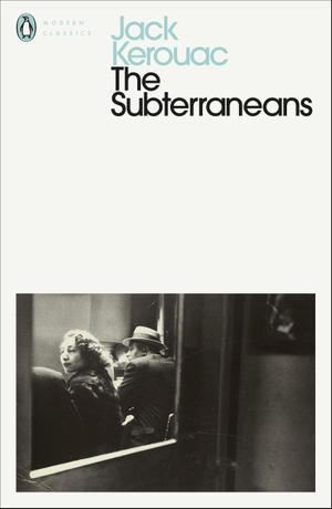 Kerouac, Jack. The Subterraneans. Penguin Books Ltd (UK), 2001.