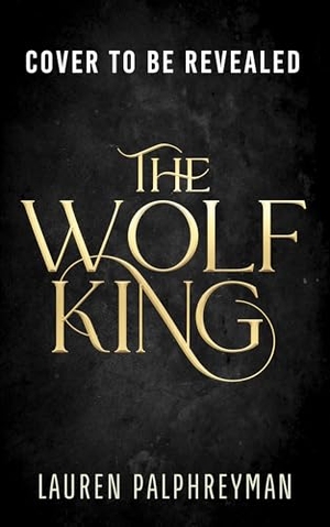 Palphreyman, Lauren. The Wolf King (Deluxe Edition). Sourcebooks, 2025.