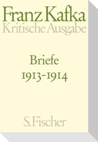 Franz Kafka: Briefe 1913-1914