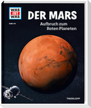  Der Mars. Aufbruch zum Roten Planeten